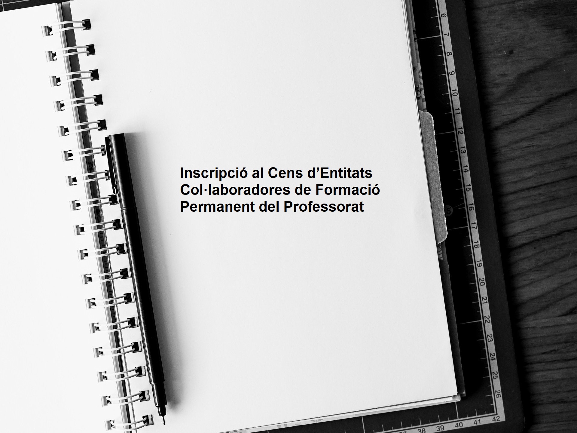 Inscripció al Cens d’Entitats Col·laboradores de Formació Permanent del Professorat